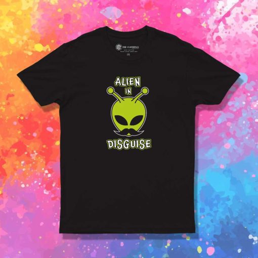 Alien In Disguise Mustache T-Shirt