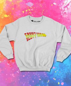 Back To The Future Great Scott Sweatshirt