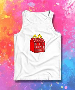 Drugs In The McDonald Happy Meal Tank Top