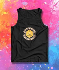 Dungeons And Dragons It Works Every Time Tank Top