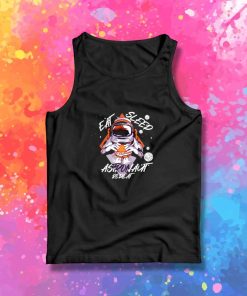 Eat Sleep Astronaut Repeat On Mars Tank Top