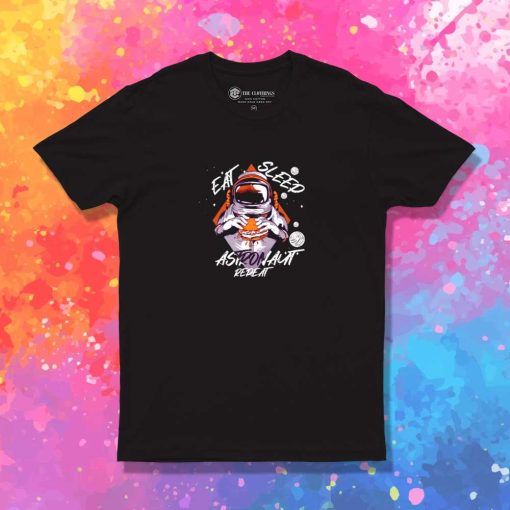 Eat Sleep Astronaut Repeat On Mars T-Shirt