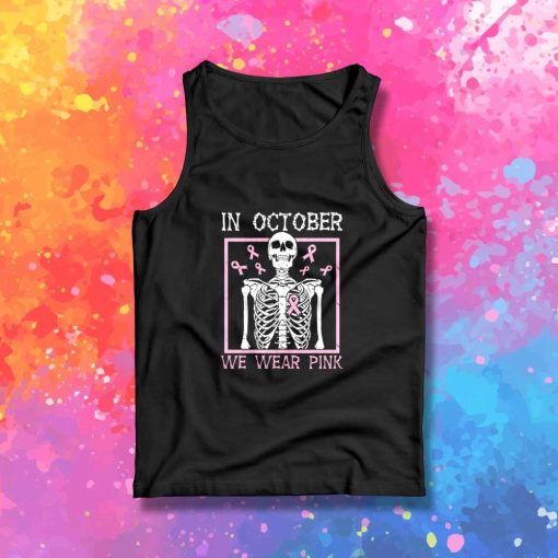 Halloween In October We Wear Pink Tank Top