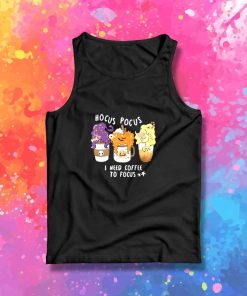 Hocus Pocus Coffee To Focus Tank Top