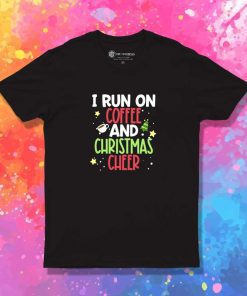 I Run On Coffee And Christmas T-Shirt
