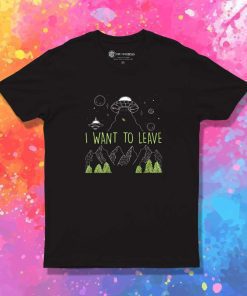 I Want To Leave Alien T-Shirt