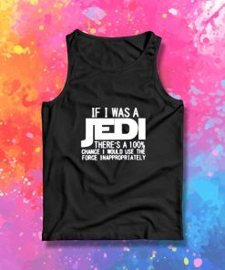 If I Was A Jedi Tank Top