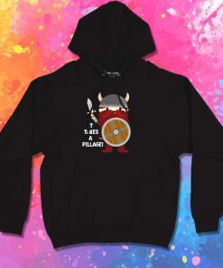 It Takes A Pillage Viking Guy Hoodie