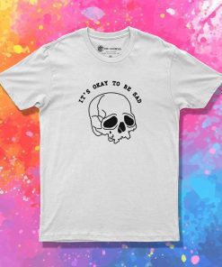 It's Okay To Be Sad Skeleton T-Shirt