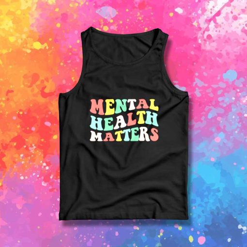 Mental Health Matter Quote Tank Top