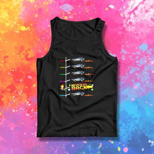 Never Go Back To Year Of 2020 Tank Top