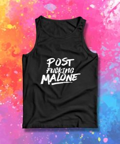 Post Fucking Malone Quote Tank Top