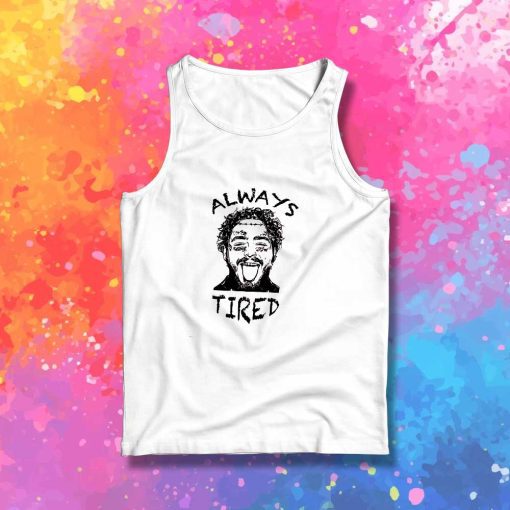 Post Malone Always Tired Tank Top