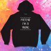Pretend I'm A Viking Quote Hoodie