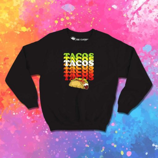 Retro Tacos Tacos Tacos Sweatshirt