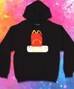 Sad Meal It Do Be Like That Hoodie