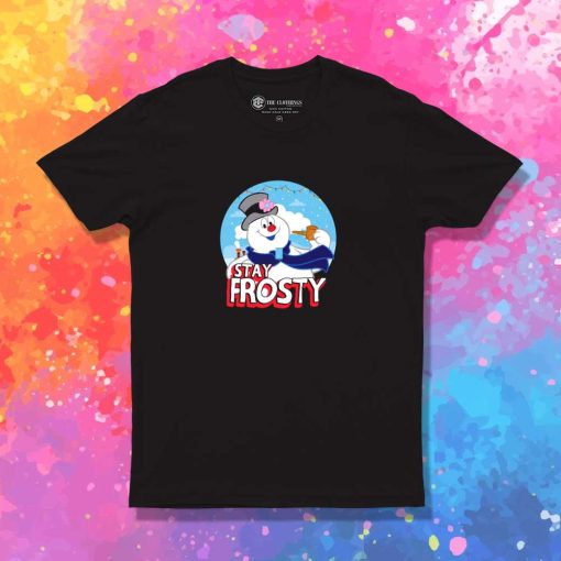 Snowman Stay Frosty T-Shirt