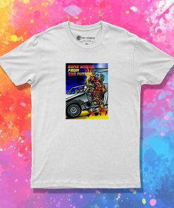Some Where from The Future Terminator T-Shirt