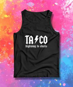 Taco Highway To Shells Tank Top