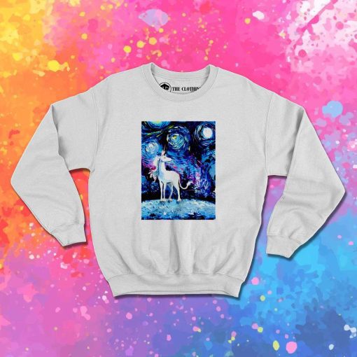 Van Gogh Never Saw The Last Unicorn Sweatshirt