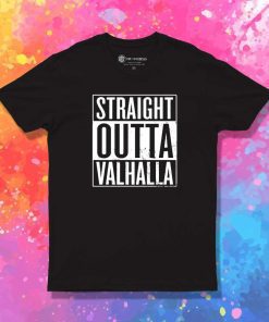 Viking Straight Outta Valhalla T-Shirt