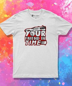 Your Friend In Time Future T-Shirt