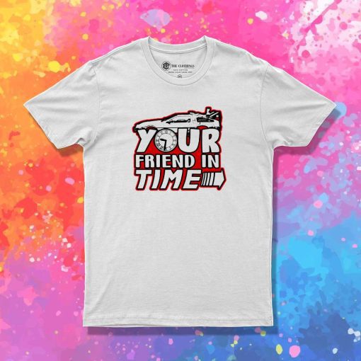 Your Friend In Time Future T-Shirt