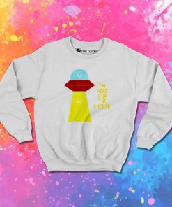 Alien Here For Cheese Sweatshirt