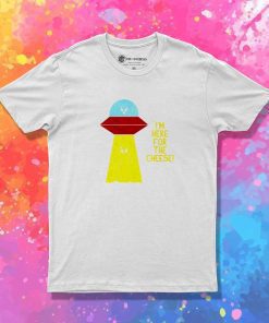 Alien Here For Cheese T-Shirt