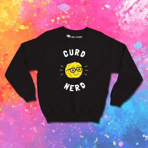 Curd Nerd Cheese Sweatshirt