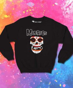 Day Of The Dead Muertos Misfits Sweatshirt