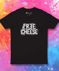 Grunge Free Cheese Quote T-Shirt