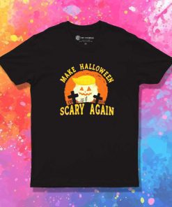 Make Halloween Scary Again T-Shirt