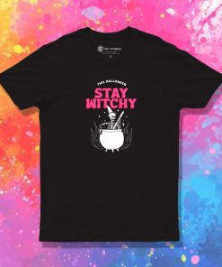 This Halloween Stay Witchy T-Shirt