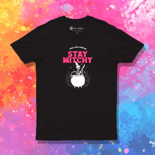 This Halloween Stay Witchy T-Shirt