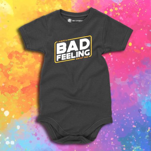 Bad feeling about this Baby Onesie