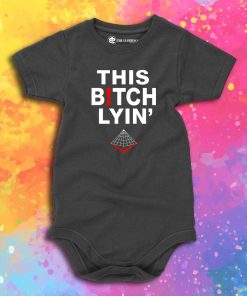 Black Pyramid This Bitch Lying Baby Onesie