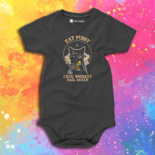 Eat Pussy Chug Whiskey Hail Satan Baby Onesie