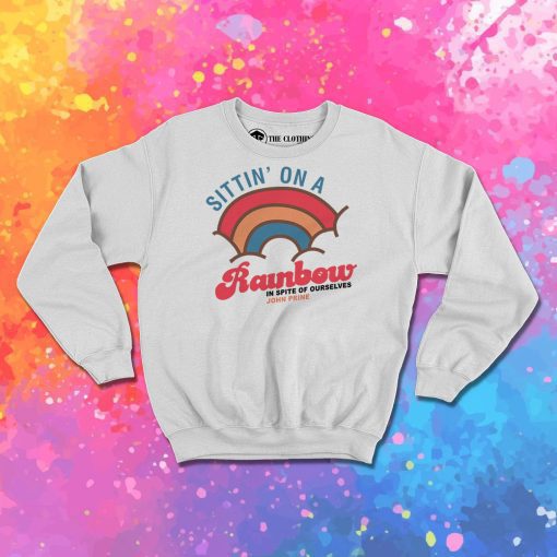 John Prine Sittin On A Rainbow In Spite Of Ourselves Sweatshirt
