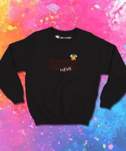 Justice For Mews Sweatshirt