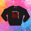 Love Will Tear Us Apart Sweatshirt