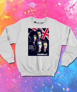 More Like Coldplay Sweatshirt