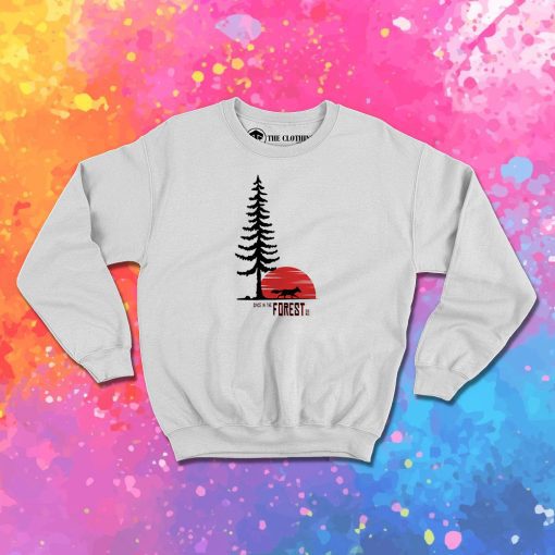 Since In The Forest Sweatshirt