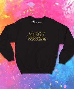 Stay Woke Sweatshirt