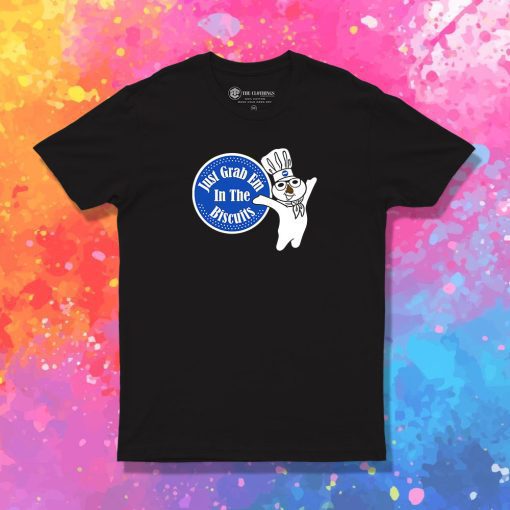 Chef Just Grab Biscuits T Shirt