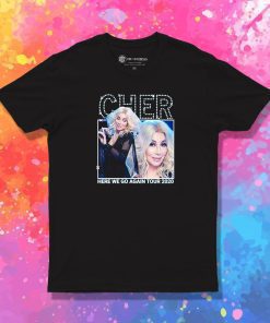 Cher Go Tour Agian 2020 T Shirt