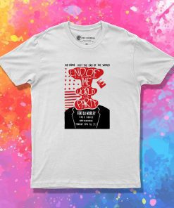 End Of The World Party T Shirt