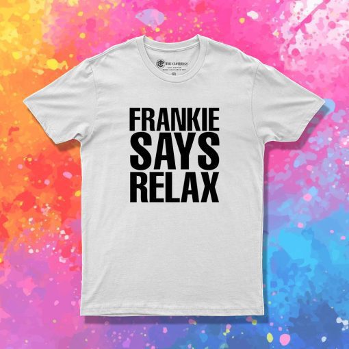 Frankie Says Relax T Shirt