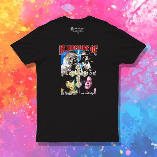 In Memory Of Tupac Aaliyah And Biggie Cool 90s T Shirt