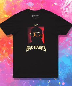 NAV Bad Habits T Shirt